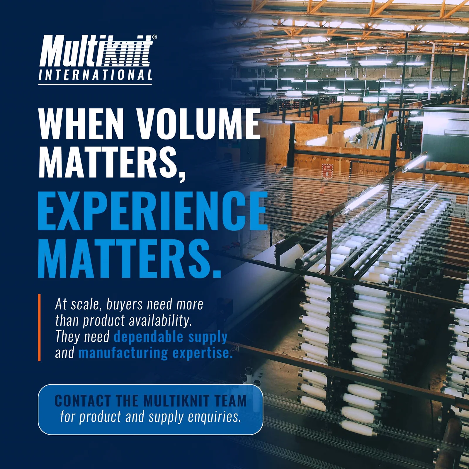 Multiknit campaign about manufacturing experience at volume